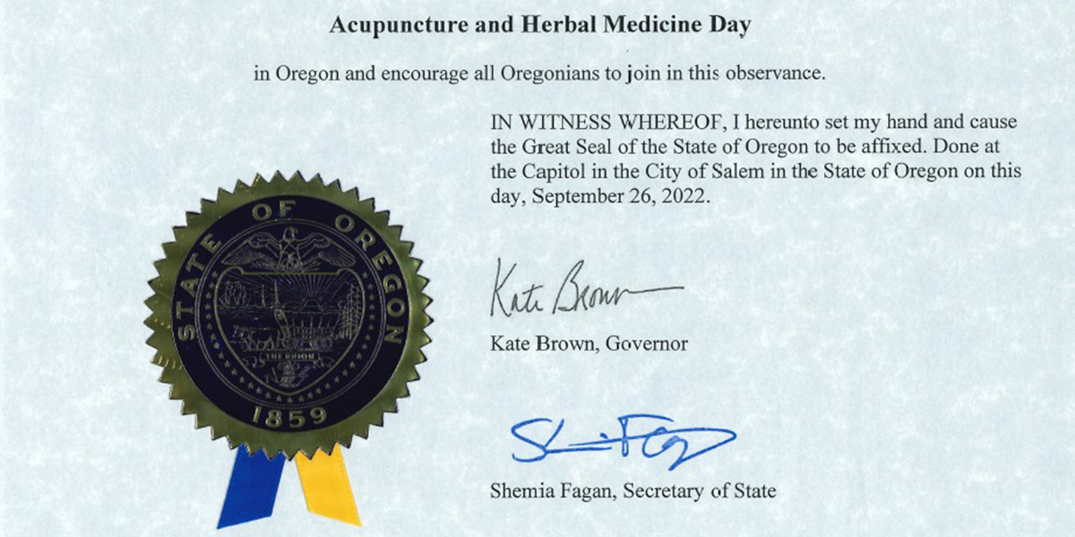 The State of Oregon Seal and Oregon Gov. Kate Brown's signature on the official proclamation designating Oct. 24, 2022 “Acupuncture and Herbal Medicine Day” in the State of Oregon.