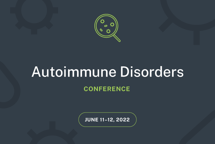 Autoimmune Disorders Conference: June 11-12, 2022