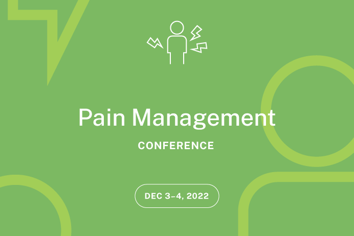 The Pain Management Conference will take place Dec. 3-4, 2022.