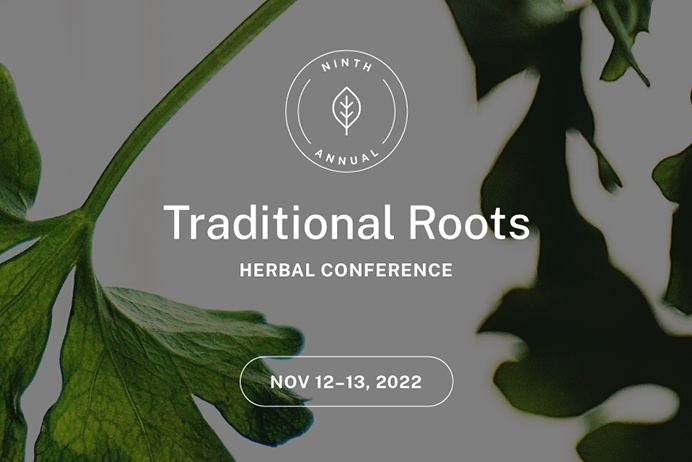 Traditional Roots Herbal Conference will take place Nov. 12-13, 2022